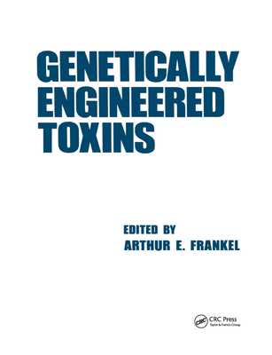 Genetically Engineered Toxins - Frankel, Arthur (Editor)