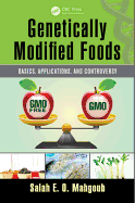 Genetically Modified Foods: Basics, Applications, and Controversy