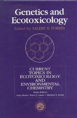 Genetics and Ecotoxicology - Forbes, Valery E (Editor)