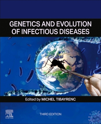 Genetics and Evolution of Infectious Diseases - Tibayrenc, Michel (Editor)