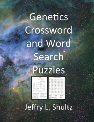 Genetics Crossword and Word Search Puzzles - Shultz, Jeffry L