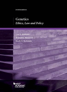 Genetics: Ethics, Law and Policy