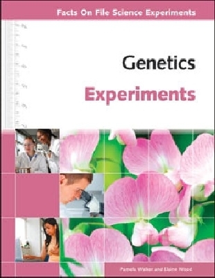 Genetics Experiments - Walker, Pamela, and Wood, Elaine