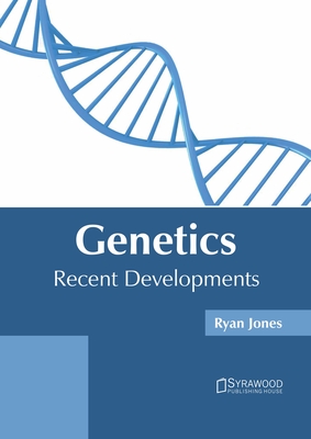 Genetics: Recent Developments - Jones, Ryan (Editor)