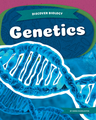 Genetics - Huddleston, Emma
