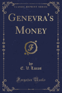 Genevra's Money (Classic Reprint)