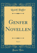Genfer Novellen, Vol. 3 (Classic Reprint)