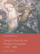 Genghis Khan & the Mongol Conquests 1190-1400