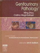 Genitourinary Pathology: A Volume in Foundations in Diagnostic Pathology Series