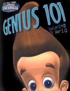 Genius 101: Exploring My World - Neutron, Jimmy, and Redeker, Kent