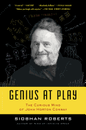 Genius At Play: The Curious Mind of John Horton Conway
