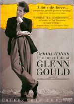 Genius Within: The Inner Life of Glenn Gould