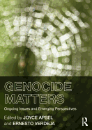 Genocide Matters: Ongoing Issues and Emerging Perspectives