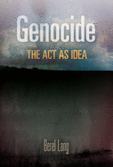 Genocide: The ACT as Idea