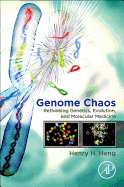 Genome Chaos: Rethinking Genetics, Evolution, and Molecular Medicine