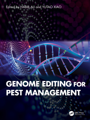 Genome Editing for Pest Management - Ali, Habib (Editor), and Xiao, Yutao (Editor)
