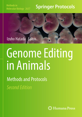 Genome Editing in Animals: Methods and Protocols - Hatada, Izuho (Editor)