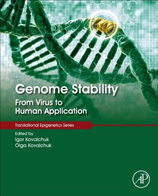 Genome Stability: From Virus to Human Application - Kovalchuk, Igor (Editor), and Kovalchuk, Olga (Editor)