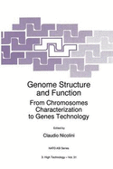 Genome Structure and Function: From Chromosomes Characterization to Genes Technology