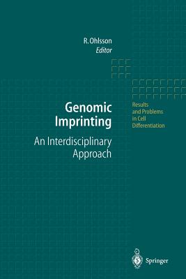 Genomic Imprinting: An Interdisciplinary Approach - Ohlsson, Rolf (Editor)