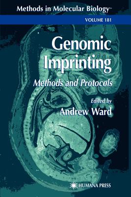 Genomic Imprinting: Methods and Protocols - Ward, Andrew (Editor)