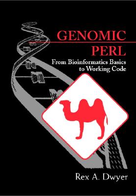 Genomic Perl: From Bioinformatics Basics to Working Code - Dwyer, Rex A