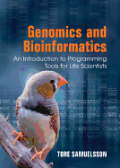 Genomics and Bioinformatics: An Introduction to Programming Tools for Life Scientists