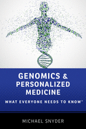 Genomics and Personalized Medicine: What Everyone Needs to Know�