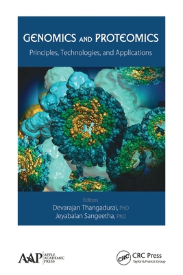 Genomics and Proteomics: Principles, Technologies, and Applications - Thangadurai, Devarajan (Editor), and Sangeetha, Jeyabalan (Editor)
