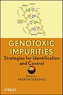 Genotoxic Impurities: Strategies for Identification and Control