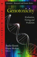Genotoxicity: Evaluation, Testing & Prediction