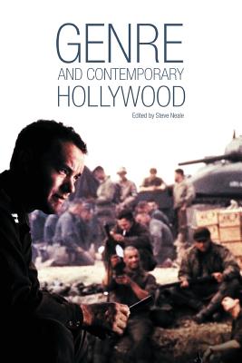 Genre and Contemporary Hollywood - Neale, Steve (Editor)