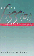Genre Fission: A New Discourse Practice for Culture Studies