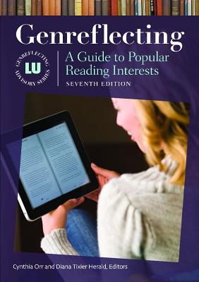 Genreflecting: A Guide to Popular Reading Interests - Orr, Cynthia (Editor), and Herald, Diana Tixier (Editor)