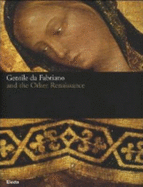 Gentile da Fabriano e l'atro Rinascimento: Volume of Studies