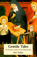 Gentile Tales: The Narrative Assault on Late Medieval Jews
