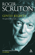 Gentle Regrets: Thoughts from a Life