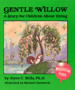 Gentle Willow: A Story for Children about Dying