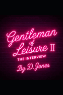Gentleman of Leisure II: The Interview