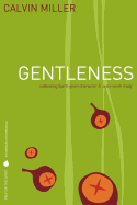 Gentleness: Cultivating Spirit-Given Character // A Six-Week Study