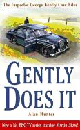 Gently Does It