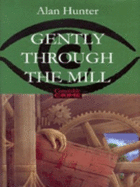 Gently Through the Mill