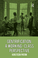 Gentrification: A Working-Class Perspective