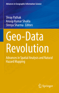 Geo-Data Revolution: Advances in Spatial Analysis and Natural Hazard Mapping