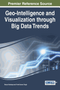 Geo-Intelligence and Visualization through Big Data Trends