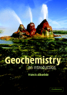 Geochemistry: An Introduction - Albar�de, Francis, and Hofmann, Albrecht W (Foreword by)