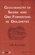 Geochemistry of Skarn and Ore Formation in Dolomites