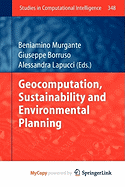 Geocomputation, Sustainability and Environmental Planning