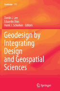 Geodesign by Integrating Design and Geospatial Sciences