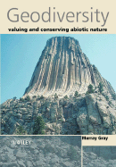 Geodiversity: Valuing and Conserving Abiotic Nature
